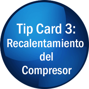 Tip Card : Recalentamiento del Compresor