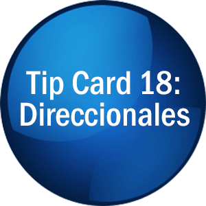 Tip Card 18: Direccionales