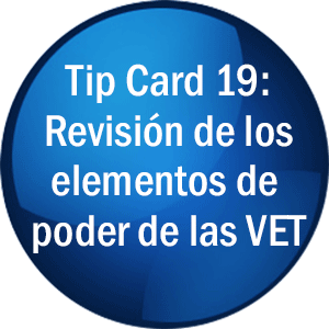 Tip Card 19: Revisión de los elementos de poder de las VET