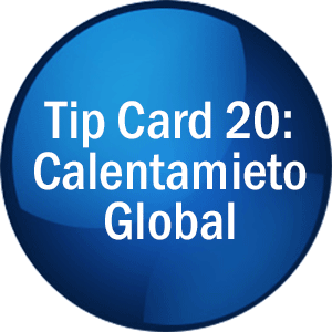 Tip Card 20: Calentamiento Global