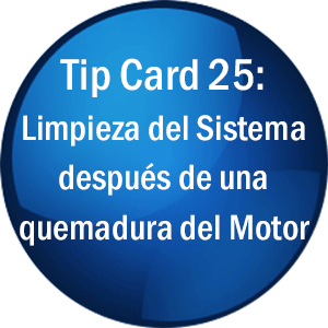 Tip Card 25: Limpieza del Sistema después de una quemadura de Evaporador